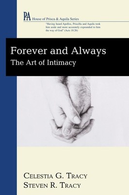 Forever and Always: The Art of Intimacy (House of Prisca and Aquila) - paper...