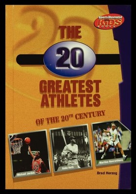 The 20 Greatest Athletes of the 20th Century Paperback by Brad Herzog