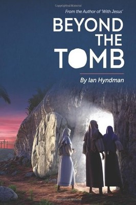 BEYOND THE TOMB By Ian T Hyndman **BRAND NEW**