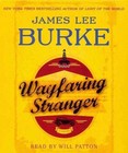 Wayfaring Stranger by James Lee Burke (CD-Audio, 2014)