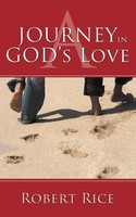 A Journey In God's Love Robert Rice Taschenbuch Kartoniert / Broschiert Englisch