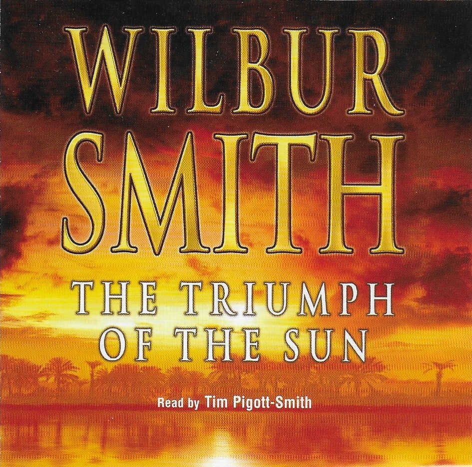 WILBUR SMITH - The Triumph of the Sun - CD Audio Book