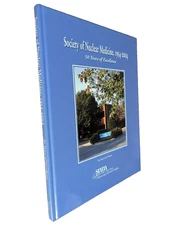 Society of Nuclear Medicine Commemorative Book 1954-2004 50 Years of Excellence