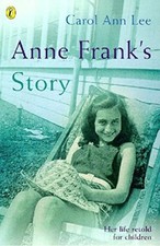 Anne Frank's Story By Carol Ann Lee