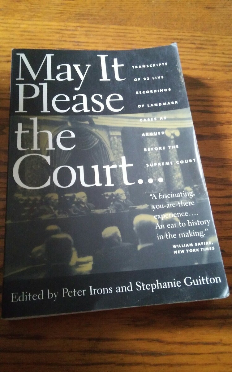 May it Please The Court Peter Irons Stephanie Guitton Paperback