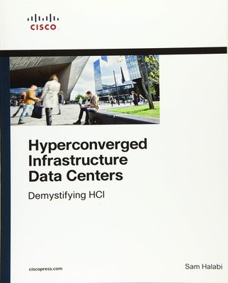 Hyperconverged Infrastructure Data Centers: Demystifying HCI (Networking Techno,
