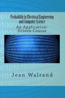 Probability in Electrical Engineering and Computer Science: An Application-Dr...