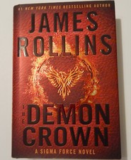 The Demon Crown James Rollins Sigma Force 1st Edition 1st Print  Like New HC/DJ