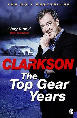 The Top Gear Years by Jeremy Clarkson (Paperback, 2013)