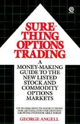 Sure-Thing Options Trading: A Money-Making Guide to the New Listed Stock and...