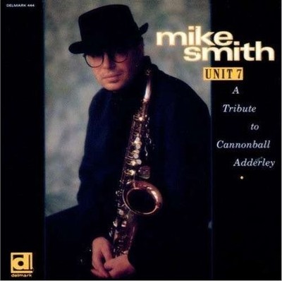 Mike Smith - Unit 7 - Delmark Records Jazz