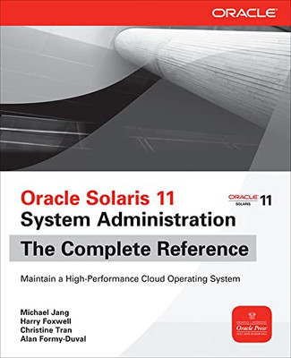 Oracle Solaris 11 System Administration The Complete Re - Paperback NEW Jang, Mi