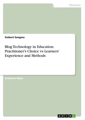 Sixbert Sangwa | Blog Technology in Education. Practitioner's Choice vs...