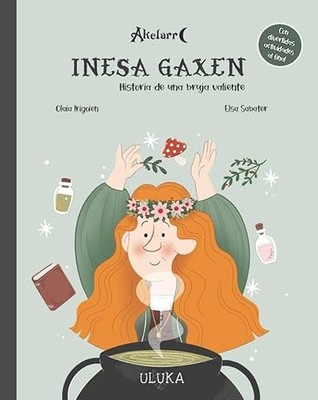 Inesa Gaxen: Hostoria de una bruja valiente - Spanish Language  NEW Olaia Irigoi