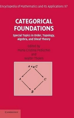 Categorical Foundations: Special Topics in Order, Topology, Algebra, and Sheaf T