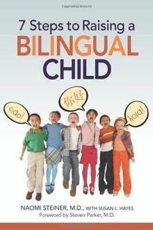 7 Steps to Raising a Bilingual Child 7 Steps to Raising ... | Buch | Zustand gut