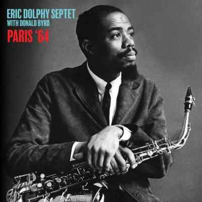 Eric Dolphy Septet/Donald Byrd - Paris '64 - BRAND NEW CD - Free US Shipping