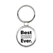 Best HUSBAND Ever : Gift Round Keychain Idea Family Christmas Birthday Funny