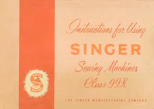 Singer Class 99K Sewing Machine User Manual Instructions: COIL BOUND 71 Pages