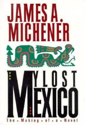 #ad My Lost Mexico Hardcover By Michener James A. GOOD $6.57