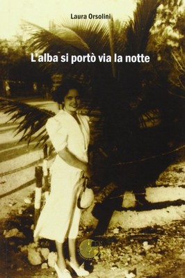 Laura Orsolini L'alba si portò via la notte (Taschenbuch) (US IMPORT)