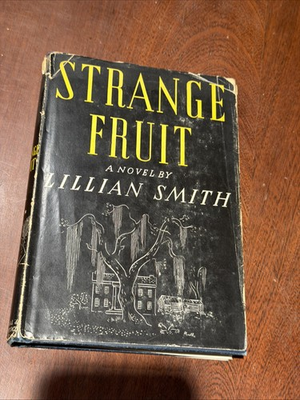 #ad Strange Fruit by Smith Lillian 1944 HC DJ Southern Novel B 2726 $40.00