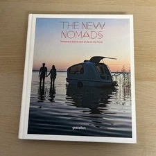 The New Nomads: Temporary Spaces And A Life On The Move by Gestalten