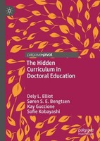 The Hidden Curriculum In Doctoral Education Dely L. Elliot