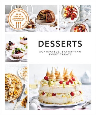 Desserts: Achievable, Satisfying Sweet Treats (Australian Women's Weekly) by DK
