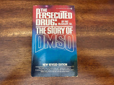 The Persecuted Drug : The Story of DMSO (1981, Paperback, Revised)