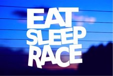 Eat Sleep Race Jdm Vinyl Die Cut Decal