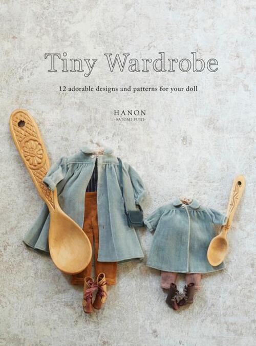 Thumbnail - Tiny Wardrobe | 12 Adorable Designs And Patterns For Your Doll | Hanon