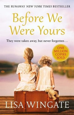 Before We Were Yours: a heartbreaking read based on  by Wingate, Lisa 1787473104