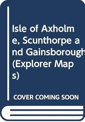 Isle of Axholme, Scunthorpe and Gainsborough (Explorer Maps), Ordnance Survey, U