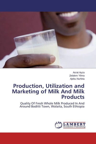 Asrat Ayza (U. A.) | Production, Utilization And Marketing Of Milk And Milk...-image