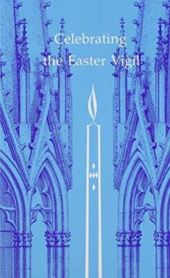Celebrating the Easter Vigil (English and German Edition) [Paperback] [Jun 01, 1