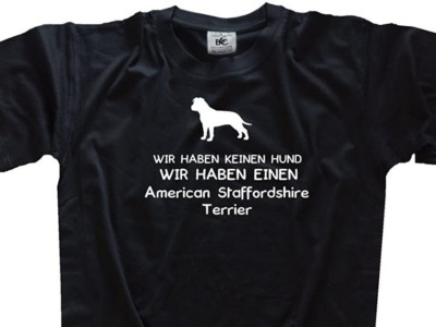 Wir haben einen American Staffordshire Stafford Hund T-Shirt,Hoody Kapuzensweat