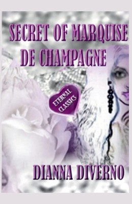 Secret Of Marquise De Champagne | Dianna Diverno | Taschenbuch | Englisch | 2023