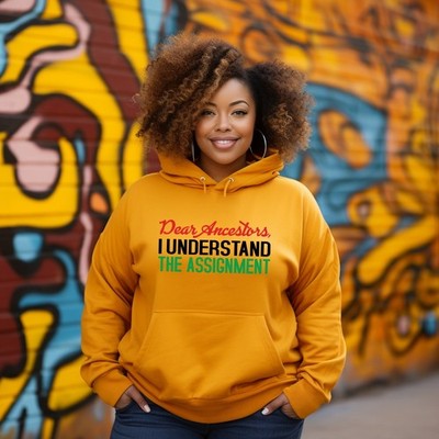 Dear Ancestors, I Understand the Assignment Hoodie