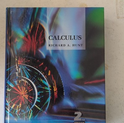 Calculus 2nd Edition by Richard A. Hunt : HarperCollins Hardcover Textbook