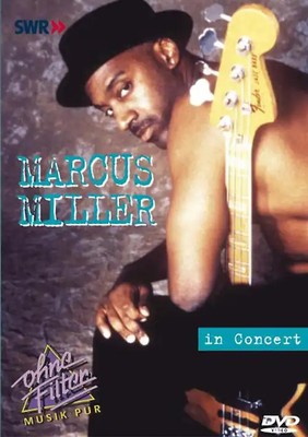 Marcus Miller - In Concert: Ohne Filter
