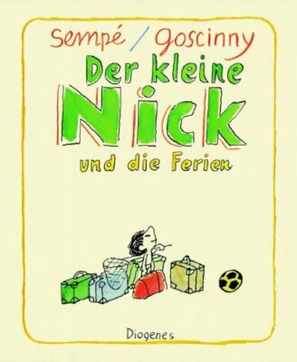 der-kleine-nick-und-die-ferien- [Hardcover] Sempe/Goscinny