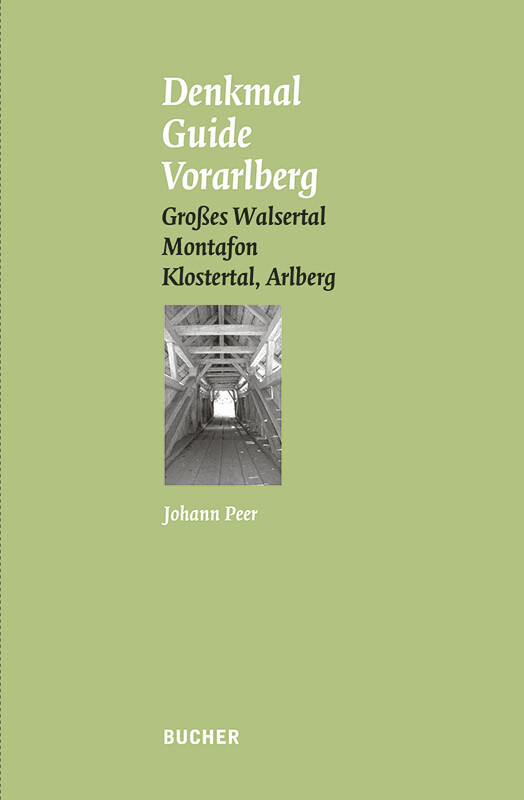 Thumbnail - Denkmal Guide Vorarlberg. Bd.6 Großes Walsertal, Montafon, Klostertal,