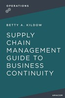 A Supply Chain Management Guide To Business Continuity Betty Kildow Taschenbuch