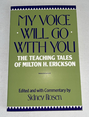 My Voice Will Go With You: The Teaching Tales Of Milton H. Erickson EBook By Sidney Rosen - EPUB | Rakuten India