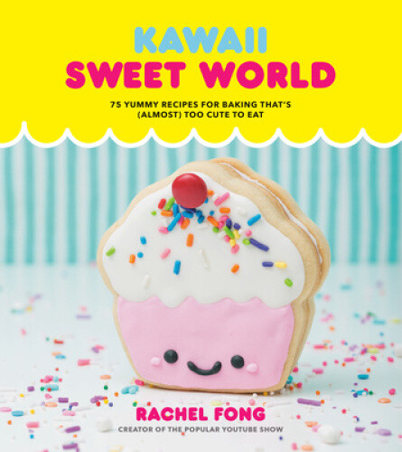 Thumbnail - Kawaii Sweet World Cookbook: 75 Yummy Recipes For Baking That's