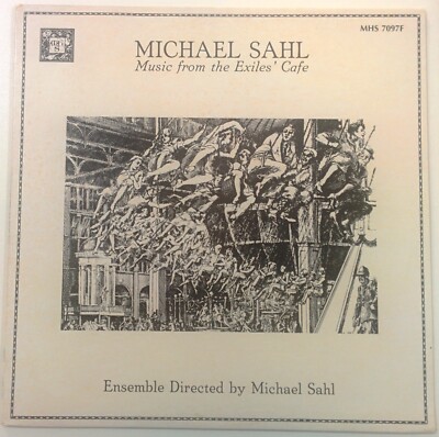 MICHAEL SAHL MUSIC FROM THE EXILES' CAFE LP AVANT-GARDE MUSICAL HERITAGE SOCIETY