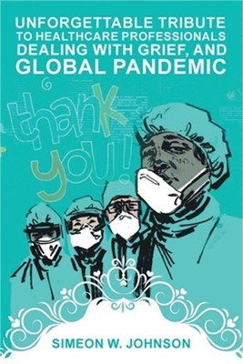 Unforgettable Tribute to Healthcare Professionals Dealing with Grief, and Global