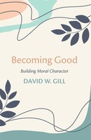 David W. Gill | Becoming Good | Taschenbuch | Englisch (2022) | Wipf and Stock