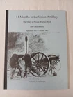 14 Months In The Union Artillery - 16th Ohio Battery Diary - Privately Printed